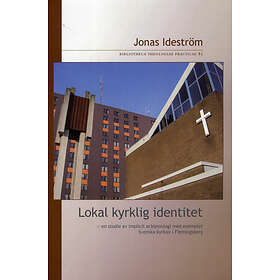 Lokal Kyrklig Identitet En Studie Av Implicit Ecklesiologi Med Exemp