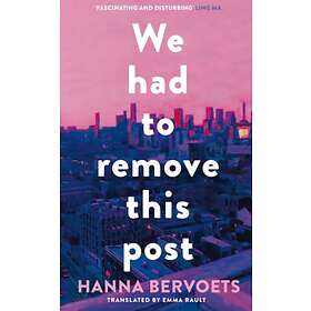 We Had to Remove This Post by Hanna Bervoets
