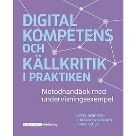 Digital Kompetens Och Källkritik I Praktiken