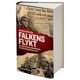 Falkens Flykt Och Den Stora Evakueringen Över Östersjön 1943-1944