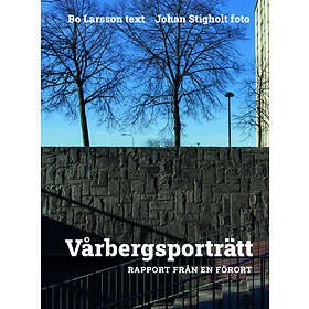 Vårbergsporträtt Rapport Från En Förort