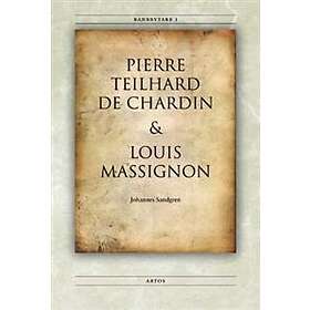 Banbrytare I Pierre Teilhard De Chardin & Louis Massignon