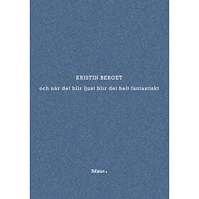 Och När Det Blir Ljust Helt Fantastiskt