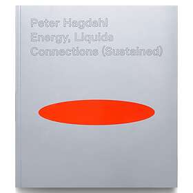 Peter Hagdahl, Energy, Liquids, Connections (sustained)