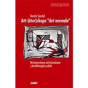 Att (åter)skapa "det Normala" Bröstoperationer Och Brännskador I Pla