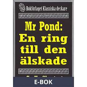 Mr Pond: En ring till den älskade. Återu