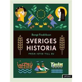 Sveriges historia : Från istid till EU / Lättläst
