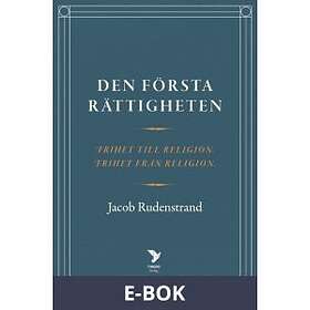 Den första rättigheten: Frihet till religion, frihet frå