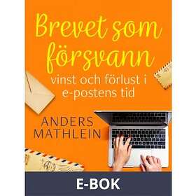 Brevet som försvann : vinst och förlust i e-postens tid, E