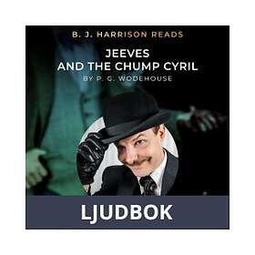 B. J. Harrison Reads Jeeves and the Chump Cyril, Ljudbok