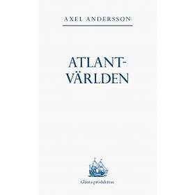 Glänta Produktion Atlantvärlden : en historia om när Nordamerika erövr