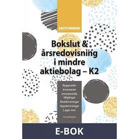 Björn Lundén Bokslut & årsredovisning i mindre aktiebolag – K2 (E-bok)