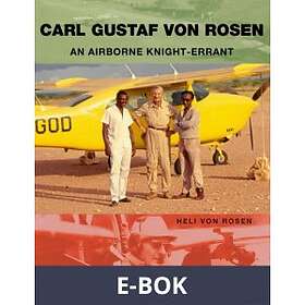 Carl Gustaf von Rosen: An Airborne Knight-errant, E-bo