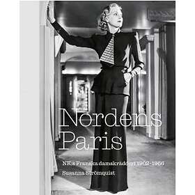 Nordens Paris. NK:s Franska damskrädderi 1902-