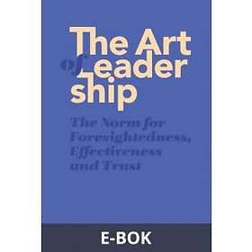 The Art of Leadership Normen för framsynthet, effekt