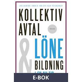 Kollektivavtal och lönebildning i en ny tid (E-bok)