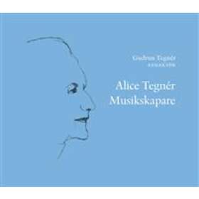 Alice Tegnér : musikskapare