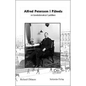 SolväAlfred Petersson i Påboda : en bondedemokrat politike