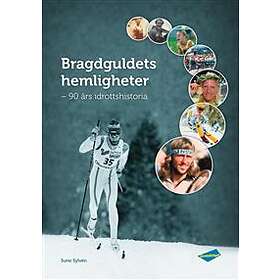 Bragdguldets hemligheter : 90 års idrottshistoria