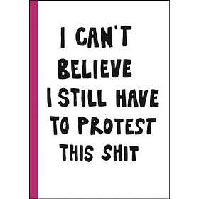 Max Ström I can t believe still have to protest this shit : 100 år av