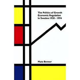 Politics Of Growth : Economic Regulation In Sw