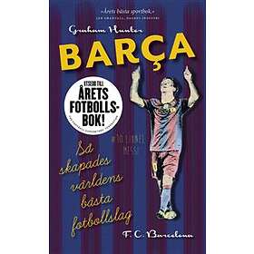 Modernista Barca : så skapades världens bästa fotbollslag