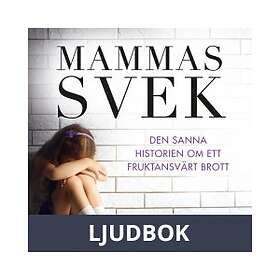 Mammas svek – Den sanna historien om ett fruktansvärt