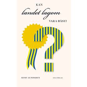 Kan landet lagom vara bäst?