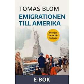 Historiska Media Emigrationen till Amerika (E-bok)
