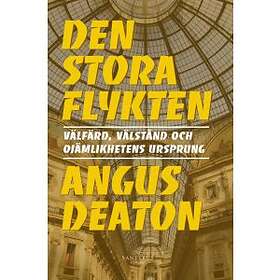 SantÃ©Den stora flykten : Välfärd, välstånd och ojämlikhete