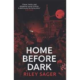 Hodder & Stoughton Home Before Dark Clever, twisty, spine-chilling R