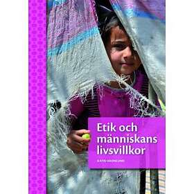 Sanoma Utbildning Etik och människans livsvillkor Andra upplagan