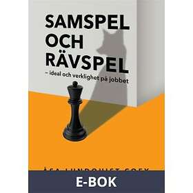 Samspel och rävspel : ideal verklighet på jobbet, E-b