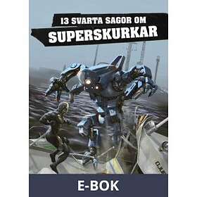 Swedish Zombie 13 svarta sagor om superskurkar, (E-bok)