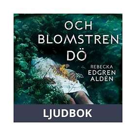 Och blomstren dö, Ljudbok