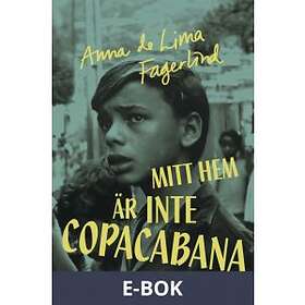 Natur & Kultur Mitt hem är inte Copacabana, (E-bok)