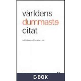Världens dummaste citat, (E-bok)