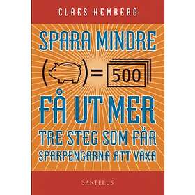 SantÃ©Spara mindre får ut mer : tre steg som dina sparpen