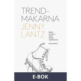 Atlas Trendmakarna : Bakom kulisserna på den globala modeindustrin, E-