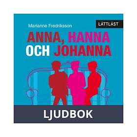 Anna, Hanna och Johanna / Lättläst, Ljudbok