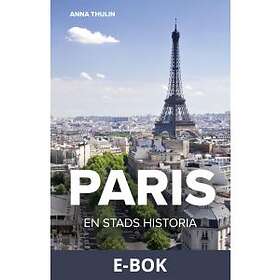 Historiska Media Paris – En Stads Historia, E-bok - Hitta Bästa Pris På ...