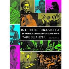 Inte riktigt lika viktigt?: om kvinnliga musiker och g