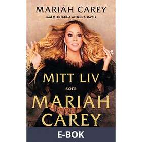 Mitt liv som Mariah Carey (E-bok)
