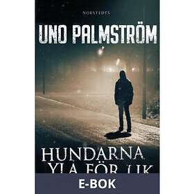Hundarna yla för lik (E-bok)