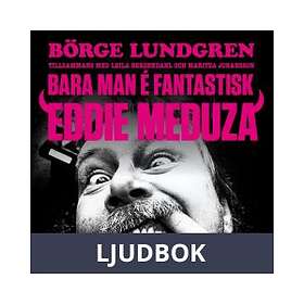 Bara man é fantastisk: Eddie Meduza, Ljudbok