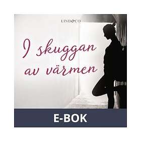 I skuggan av värmen (E-bok)