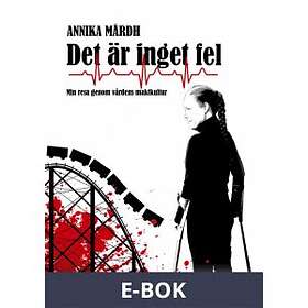 Det är inget fel: Min resa genom vårdens maktkultur, E