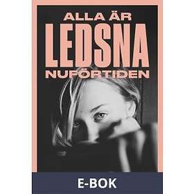 Alla är ledsna nuförtiden (E-bok)
