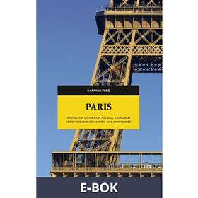 Paris. Arkitektur, litteratur, fotboll, terrorism, kons