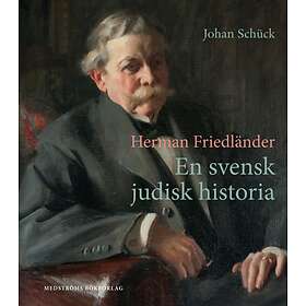 Herman Friedländer : en svensk judisk historia
